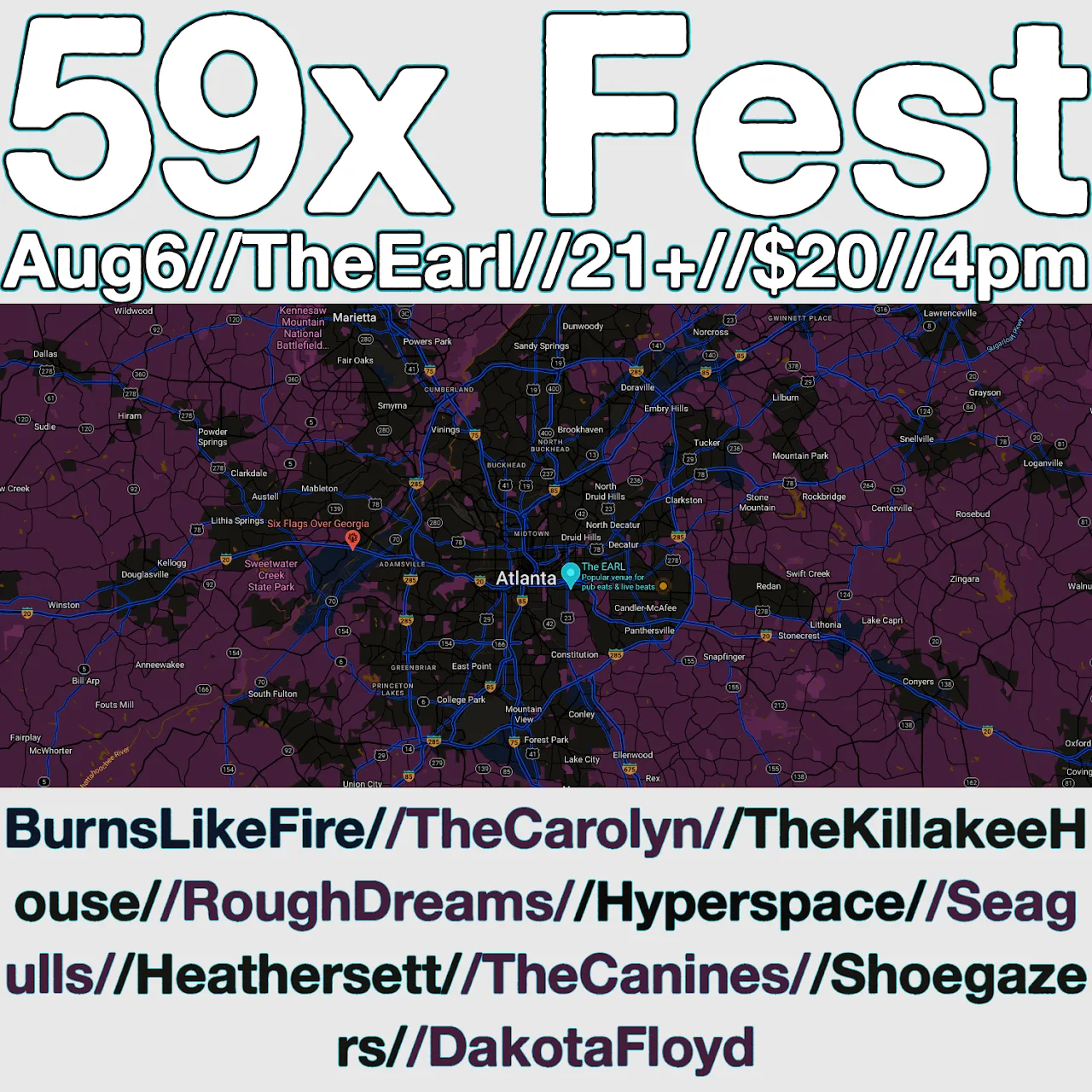 Light gray flyer headed 59x Fest with a dark map of Atlanta: August 6, The Earl, 21+, $20, 4pm, with a long list of bands including Burns Like Fire, The Carolyn, Rough Dreams and Seagulls.