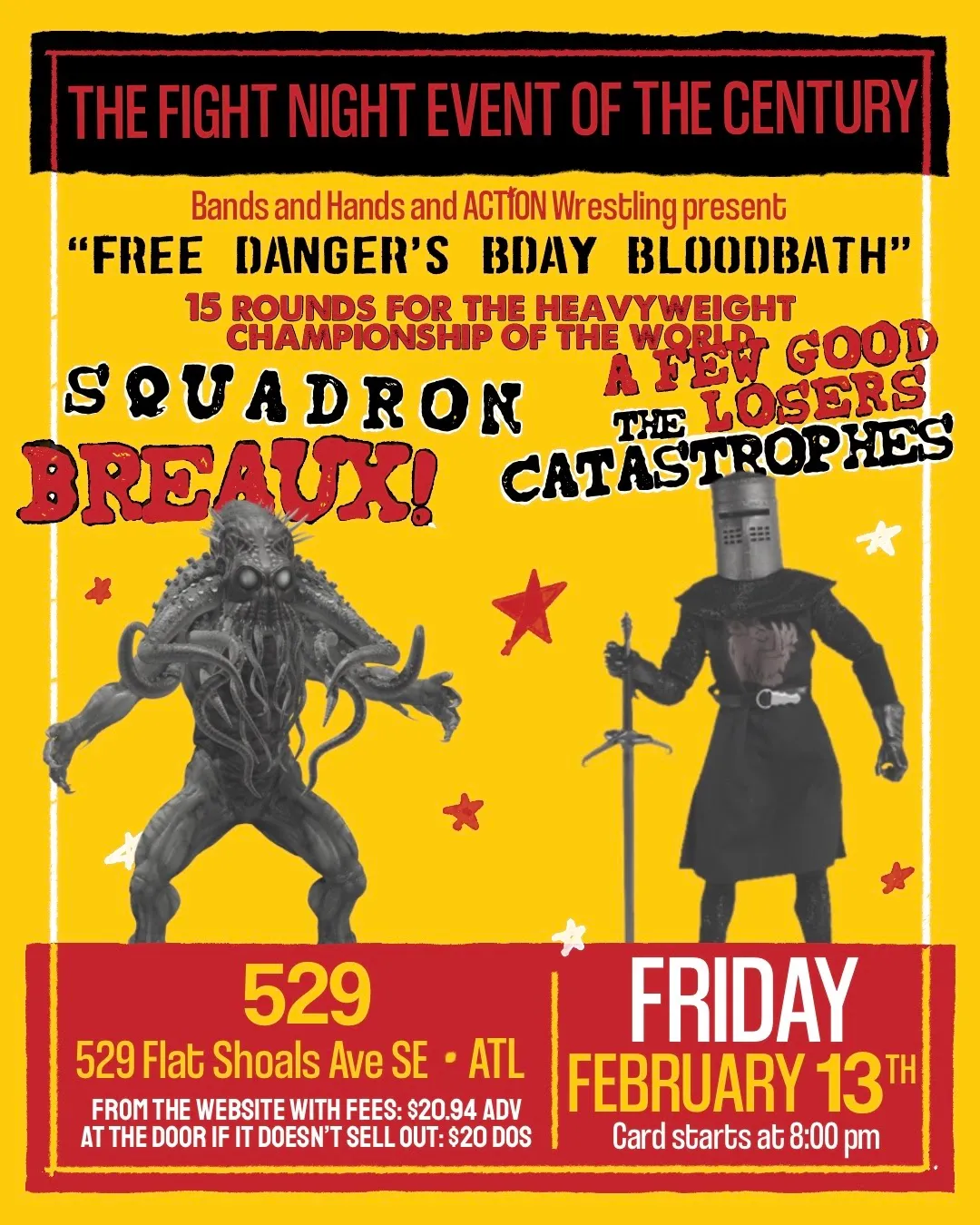 Yellow and red flyer styled like a boxing fight poster, titled The Fight Night Event of the Century, for Free Danger's Bday Bloodbath at 529 in Atlanta on Friday, February 13th, with a tentacled monster and a black knight.