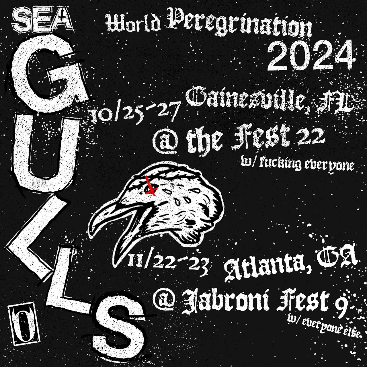 Black and white flyer for the Seagulls World Peregrination 2024 with a bird head illustration: 10/25-27 Gainesville at The Fest 22 and 11/22-23 Atlanta at Jabroni Fest 9.