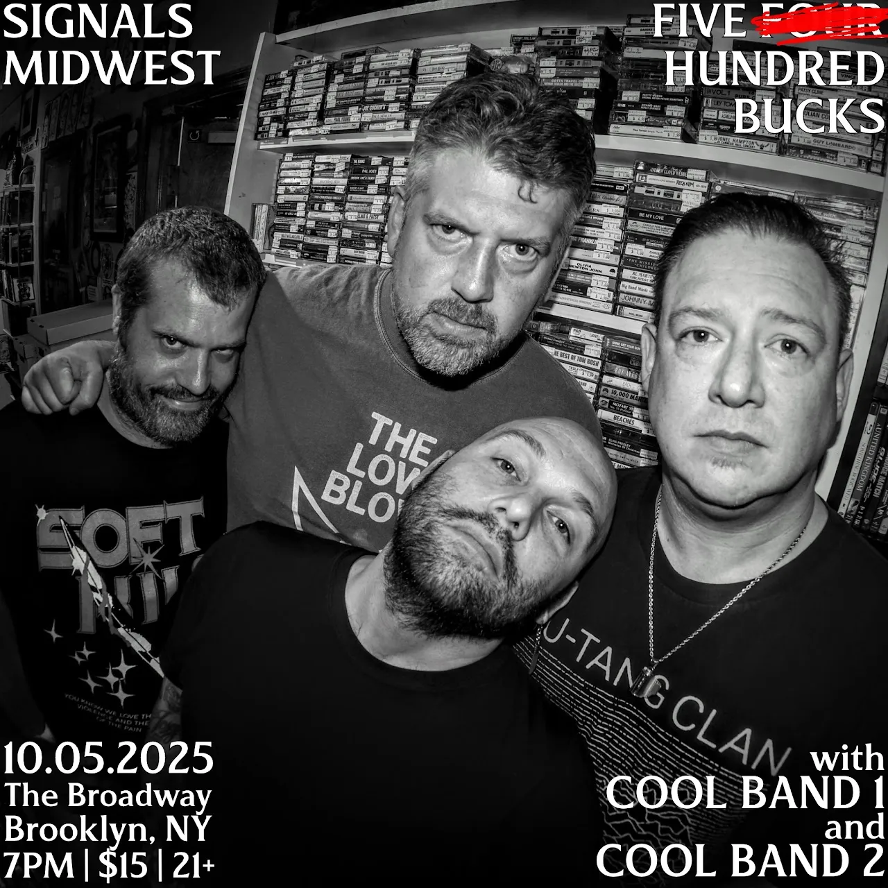 Square black and white band photo flyer for Signals Midwest and Five Hundred Bucks on 10.05.2025 at The Broadway in Brooklyn, NY, with the supporting bands still marked Cool Band 1 and Cool Band 2.