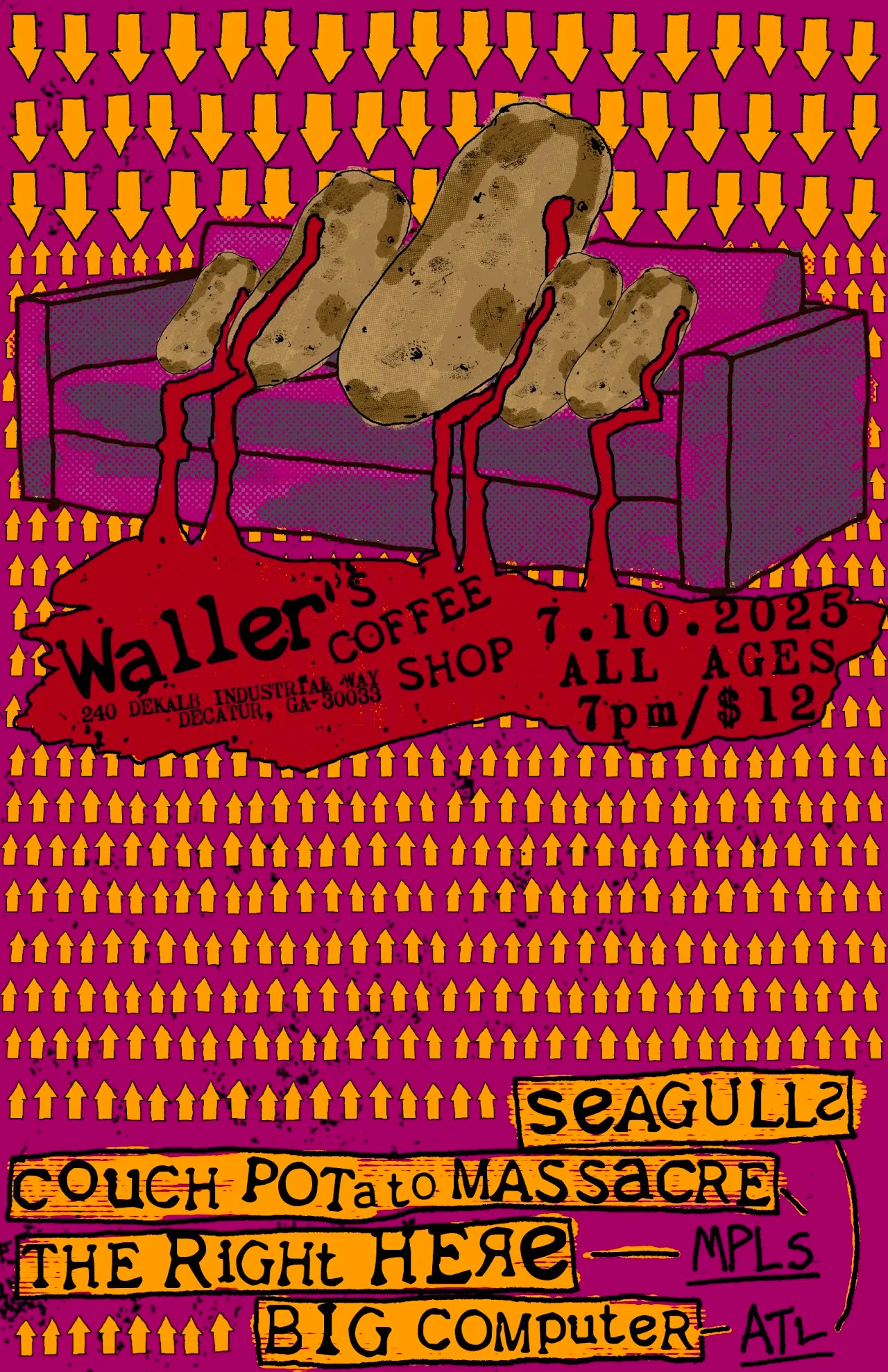 Magenta flyer with orange arrows and a purple couch topped with bleeding potatoes, for Waller's Coffee Shop on 7.10.2025 with Seagulls, Couch Potato Massacre, The Right Here (MPLS) and Big Computer (ATL).